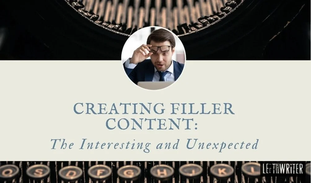 Creating Filler Content: The interesting and unexpected
